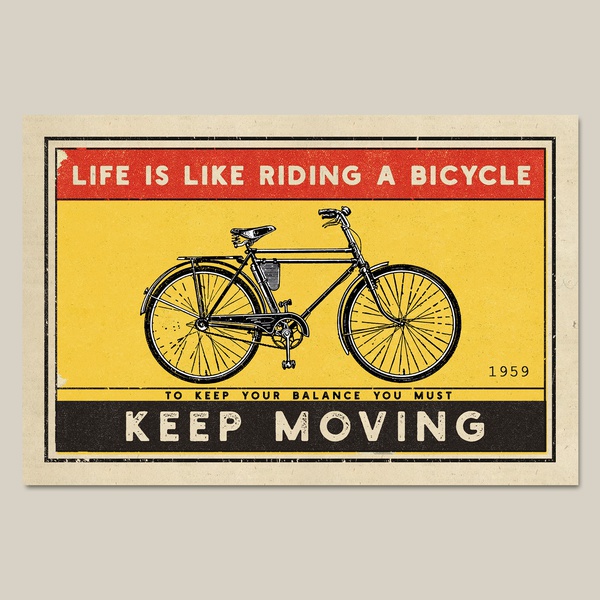 1. Life is like riding a bicycle